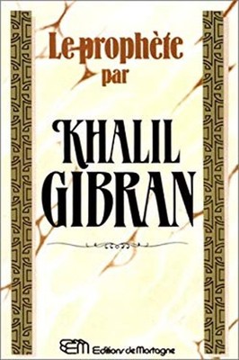 Le Prophete Khalil GIBRAN