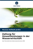 Zahlung FüR Umweltleistungen In Der Wasserwirtschaft Mariana Heilbuth Jardim