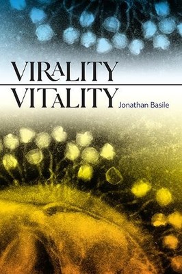Virality Vitality by Jonathan Basile - 9798855801859