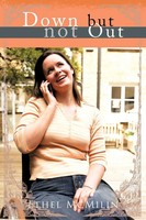 Ethel Mcmilin | Down But Not Out | Taschenbuch | Englisch (2011) | Authorhouse