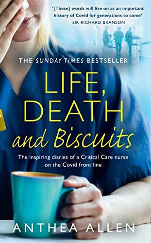 Life, Death and Biscuits: The inspiring diaries of a... - Allen, Anthea