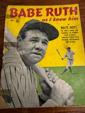 Vintage 1948 Babe Ruth As I Knew Him Waite Hoyt Pictorial Magazine