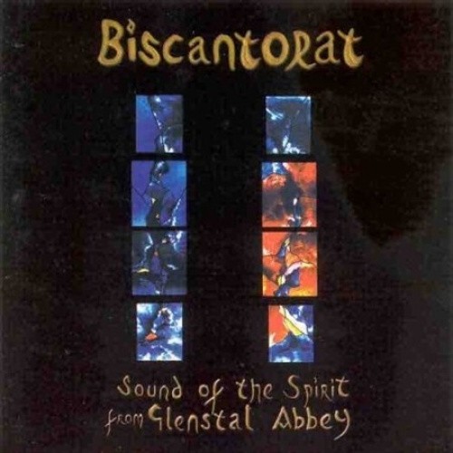 Biscantorat: The Sound of the Spirit From by The Monks of Glenstal Abbey