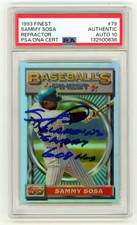 Sammy Sosa 1993 Topps Finest #79 Refractor Signed w/ 2 Inscriptions PSA 10 Auto