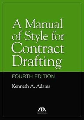 A Manual of Style for Contract - Hardcover, by Adams Kenneth A. - Very Good