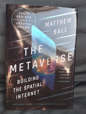 The Metaverse: Building the Spatial Internet, Matthew Ball (Hardcover, English)