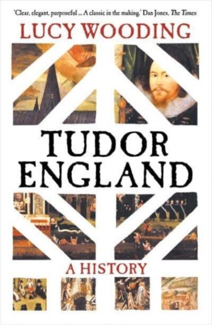 Tudor England A History by Lucy Wooding (Paperback Book)