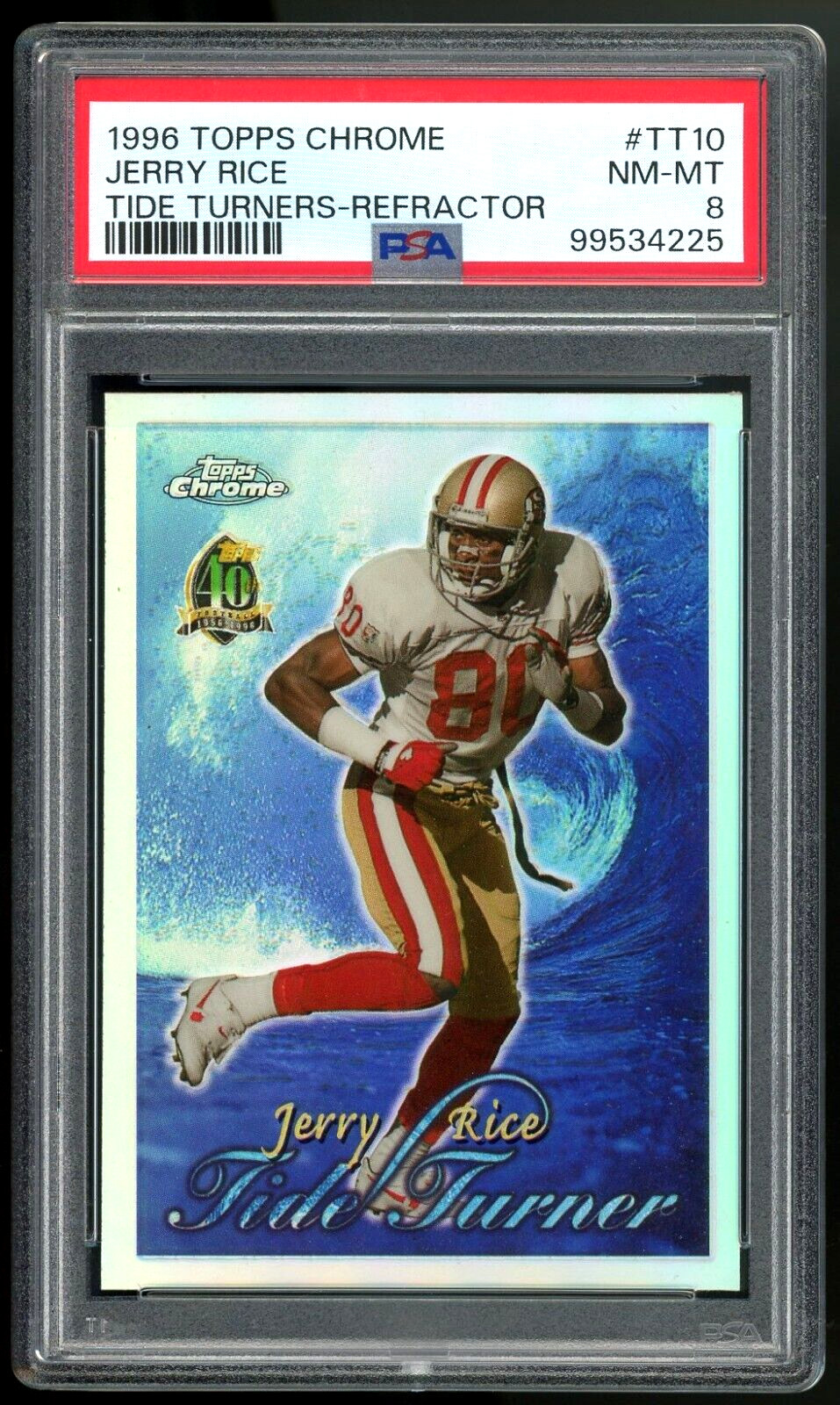 1996 TOPPS CHROME #TT10 JERRY RICE TIDE TURNERS - REFRACTOR PSA 8