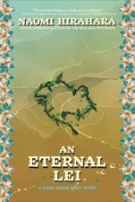 An Eternal Lei: A Leilani Santiago Hawai'- 1684427967, paperback, Naomi Hirahara