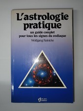 Practical Astrology - A Complete Guide for All Zodiac Signs