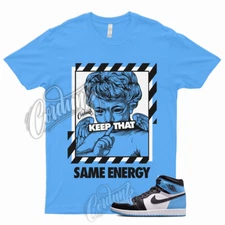 ENERGY Shirt to Match 1 Retro High OG UNC Toe University Blue 2 3 4 5 6 7 12 13