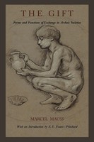 The Gift Forms And Functions Of Exchange In Archaic Societies Marcel Mauss Buch