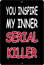 Funny Sarcastic Metal Tin Sign Wall Decor Man Cave Bar You Inspire My Inner Seri