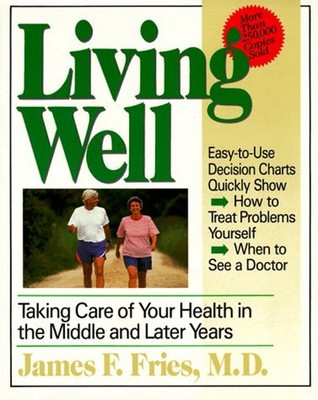 Living Well : Taking Care of Your Health in the Middle and Later