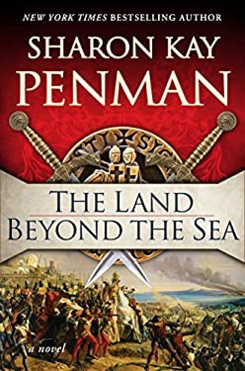 The Land Beyond the Sea Hardcover Sharon Kay PenmanFree US Delivery | ISBN:0399165282