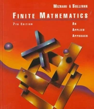Finite Mathematics: An Applied Approach - Hardcover By Mizrahi, Abe - GOOD
