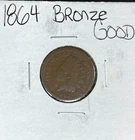 1864 INDIAN HEAD CENT ~ BRONZE / GOOD ~ NICE COIN ~