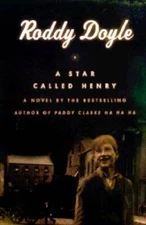 A Star Called Henry - Hardcover By Doyle, Roddy - GOOD