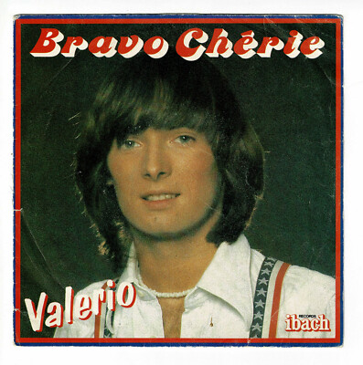 Valerio Vinyl 45 Runden 7 '' Bravo Cherie -me Je N' M'Anguish Pas Platten Ibach