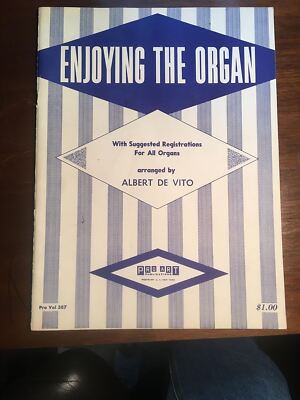 Enjoying the Organ, With Suggested Registrations for all Organs, Pro Vol 387 [Sh