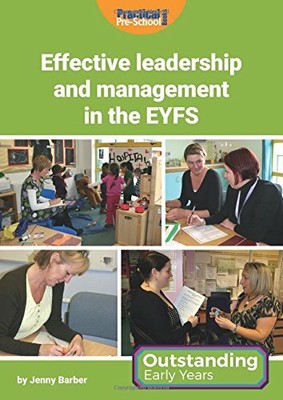 Effective leadership and management in the EYFS (Outs by Jenny Barber 1909280917