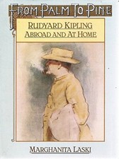 From Palm to Pine Rudyard Kipling Abroad and At Home-Marghanita 