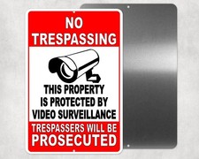 No Trespassing Property Protected By Video Surveillance 8" x 12" Sign alarm S024