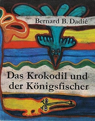 Bernard B. Dadié Krokodil Königsfischer Kinderbuch Hardcover Deutsch