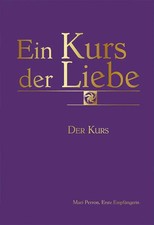 Ein Kurs der Liebe | Der Kurs | Mari Perron |...