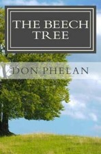 The Beech Tree - Paperback By Phelan, Don - GOOD