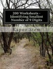 200 Worksheets - Identifying Smallest Number of 9 Digits: Math Practice Workbook by Kapoo Stem (Paperback / softback, 2015)