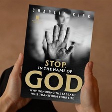Stop, In the Name of God by Charlie Kirk Hardcover Gift