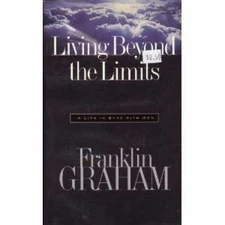 Living Beyond the Limits: A Life In Sync - Paperback, by Franklin Graham - Good