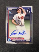 2024 Bowman Draft Carter Holton Chrome Auto 1st #CPA-CH Braves e332