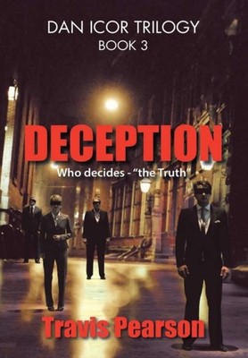 Pearson - Deception  Dan Icor Trilogy-Book 3 - New hardback or cased b - X555z