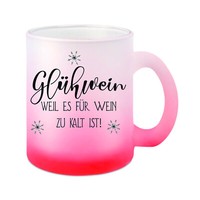 "Glas-Tasse \" GlüHwein - Weil Es FüR Wein Zu Kalt Ist \""
