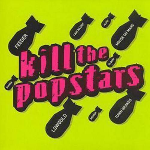 Various Artists Kill The Popstars: 16 FAT INDIE HITS! (CD) Album
