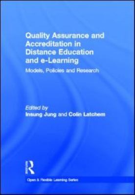 Quality Assurance and Accreditation in Distance Education and E-Learning : Mo...