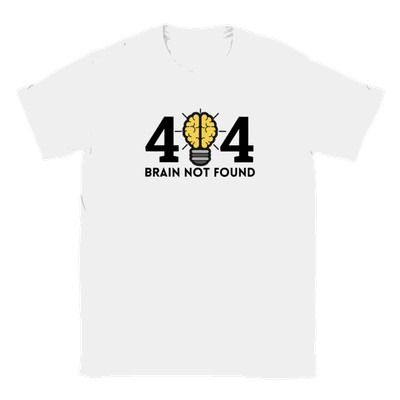 404 Brain Not Found T-shirt