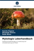 Ayantu Nugusa (U. A.) | Mykologie Laborhandbuch | Taschenbuch | Deutsch (2024)