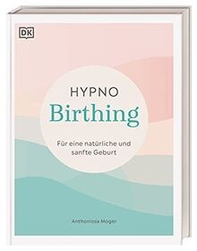 Hypnobirthing: Für eine natürliche und sanfte Geburt... | Buch | Zustand wie neu