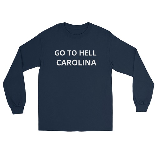 Go To Hell Carolina GTHC Long Sleeve T-Shirt Basketball Duke Fan Rivalry Devils