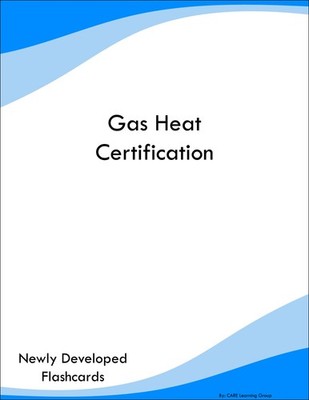 Gas Heat Certification Study Guide Prep Flashcards