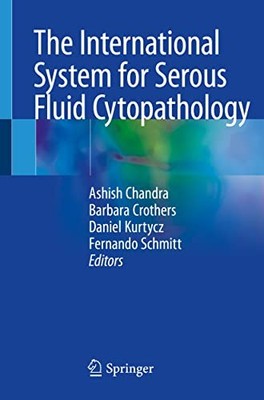 THE INTERNATIONAL SYSTEM FOR SEROUS FLUID CYTOPATHOLOGY By Ashish Chandra NEW