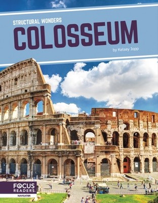 Structural Wonders: Colosseum by Kelsey Jopp PAPERBACK 9781637395158