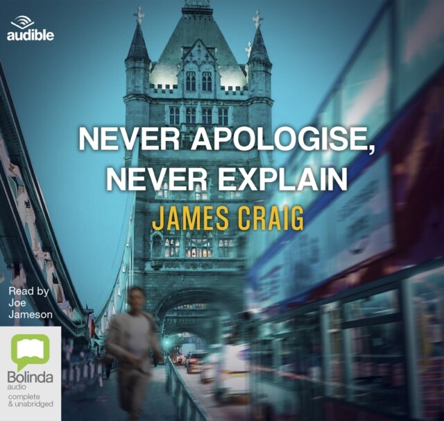 Never Apologise, Never Explain 9780655632672 James Craig - Free Tracked Delivery