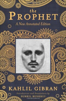 The Prophet 2012: A New Annotated Edition, Gibran, Bushrui 9781851689453 New..