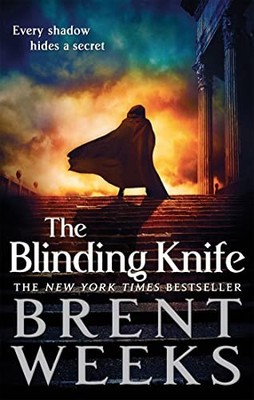 The Blinding Knife: Book 2 of Lightbringer,Brent Weeks- 97818414