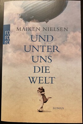 Und unter uns die Welt von Maiken Nielsen (2017, Taschenbuch)