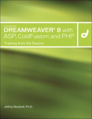 Macromedia Dreamweaver 8 with ASP, ColdFusion, and PHP: Training from the Sourc